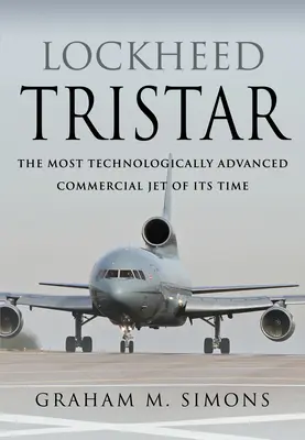 Lockheed Tristar: El avión comercial tecnológicamente más avanzado de su época - Lockheed Tristar: The Most Technologically Advanced Commercial Jet of Its Time