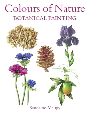 Colores de la Naturaleza: Pintura botánica - Colours of Nature: Botanical Painting