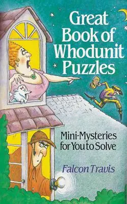 El gran libro de los enigmas: Mini-Misterios para Resolver - Great Book of Whodunit Puzzles: Mini-Mysteries for You to Solve