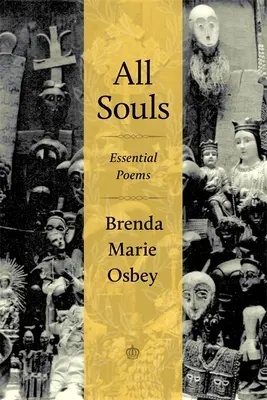 Todas las almas: Poemas esenciales - All Souls: Essential Poems