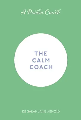 Un entrenador de bolsillo: El entrenador de la calma - A Pocket Coach: The Calm Coach