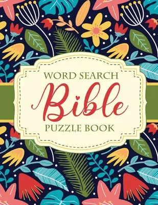Sopa de letras bíblica: Puzzles y Juegos para la Vida Cristiana Crecimiento Espiritual Culto Devoción - Word Search Bible Puzzle Book: Christian Living Puzzles and Games Spiritual Growth Worship Devotion