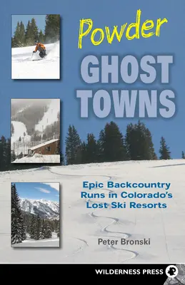 Powder Ghost Towns: Recorridos épicos por las estaciones de esquí perdidas de Colorado - Powder Ghost Towns: Epic Backcountry Runs in Colorado's Lost Ski Resorts