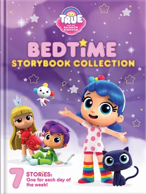 True y el reino del arco iris: Cuentos de buenas noches de 5 minutos: 7 cuentos - True and the Rainbow Kingdom: 5-Minute Goodnight Stories: 7 Stories