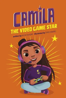 Camila, la estrella del juego - Camila the Gaming Star