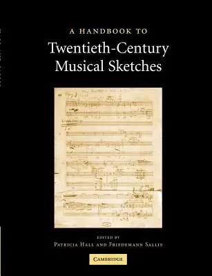 Manual de sketches musicales del siglo XX - A Handbook to Twentieth-Century Musical Sketches