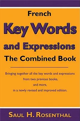 Palabras y expresiones clave en francés: El libro combinado - French Key Words and Expressions: The Combined Book