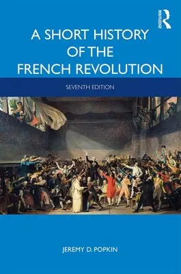 Breve historia de la Revolución Francesa - A Short History of the French Revolution