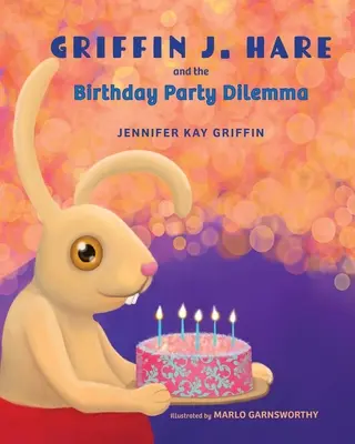 Griffin J. Hare y el dilema de la fiesta de cumpleaños - Griffin J. Hare and the Birthday Party Dilemma