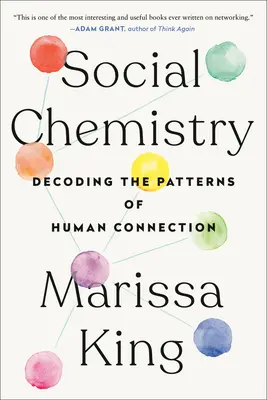 Química social: Descifrando los patrones de la conexión humana - Social Chemistry: Decoding the Patterns of Human Connection