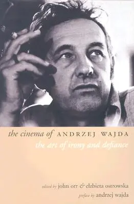 El cine de Andrzej Wajda: El arte de la ironía y el desafío - The Cinema of Andrzej Wajda: The Art of Irony and Defiance