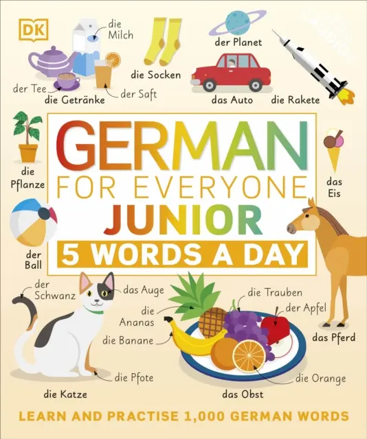 Alemán para todos Junior 5 palabras al día - Aprende y practica 1.000 palabras en alemán - German for Everyone Junior 5 Words a Day - Learn and Practise 1,000 German Words