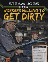 Trabajos STEAM para trabajadores dispuestos a ensuciarse - STEAM Jobs for Workers Willing to Get Dirty