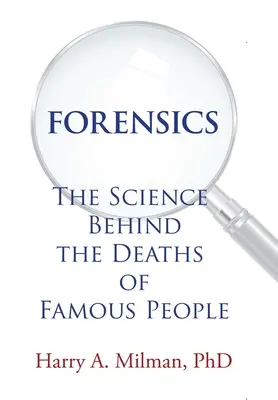 Forenses: La ciencia tras la muerte de personajes famosos - Forensics: The Science Behind the Deaths of Famous People