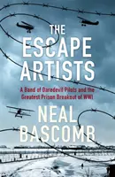 Los artistas de la fuga: una banda de temerarios pilotos y la mayor fuga de prisioneros de la Primera Guerra Mundial - The Escape Artists - A Band of Daredevil Pilots and the Greatest Prison Breakout of WWI