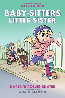 Karen's Roller Skates (Baby-Sitters Little Sister Graphic Novel #2): Un Libro Graphix (Edición Adaptada), 2 - Karen's Roller Skates (Baby-Sitters Little Sister Graphic Novel #2): A Graphix Book (Adapted Edition), 2