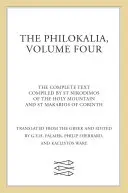 La Filokalia, Volumen 4: El Texto Completo; Compilado por San Nikodimos de la Santa Montaña y San Markarios de Corinto - The Philokalia, Volume 4: The Complete Text; Compiled by St. Nikodimos of the Holy Mountain & St. Markarios of Corinth