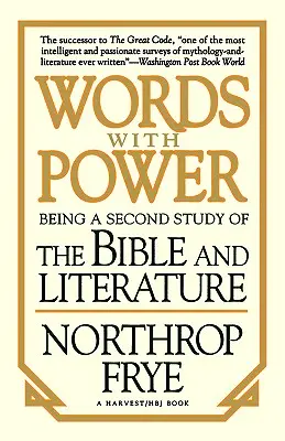 Palabras con poder: Un segundo estudio de la Biblia y la literatura - Words with Power: Being a Second Study the Bible and Literature