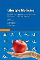 Medicina del estilo de vida: El estilo de vida, el medio ambiente y la medicina preventiva en la salud y la enfermedad - Lifestyle Medicine: Lifestyle, the Environment and Preventive Medicine in Health and Disease