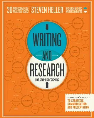 Escritura e investigación para diseñadores gráficos: Manual del diseñador para la comunicación estratégica y la presentación - Writing and Research for Graphic Designers: A Designer's Manual to Strategic Communication and Presentation