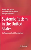 Racismo sistémico en Estados Unidos: El andamiaje como construcción social - Systemic Racism in the United States: Scaffolding as Social Construction