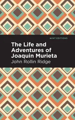 Vida y aventuras de Joaquín Murieta - The Life and Adventures of Joaqun Murieta