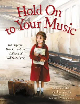 Agárrate a la música: La inspiradora historia real de los niños de Willesden Lane - Hold on to Your Music: The Inspiring True Story of the Children of Willesden Lane