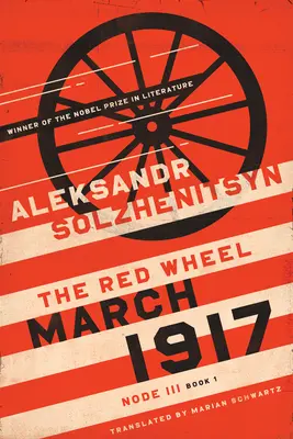 Marzo de 1917: La Rueda Roja, Nodo III, Libro 1 - March 1917: The Red Wheel, Node III, Book 1