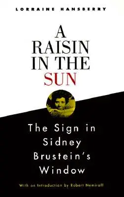 Una pasa al sol y el letrero en la ventana de Sidney Brustein - A Raisin in the Sun and the Sign in Sidney Brustein's Window