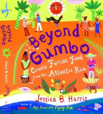 Más allá del gumbo: Comida criolla de fusión de la costa atlántica - Beyond Gumbo: Creole Fusion Food from the Atlantic Rim