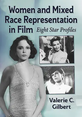 Representación de mujeres y mestizos en el cine: Ocho perfiles estelares - Women and Mixed Race Representation in Film: Eight Star Profiles