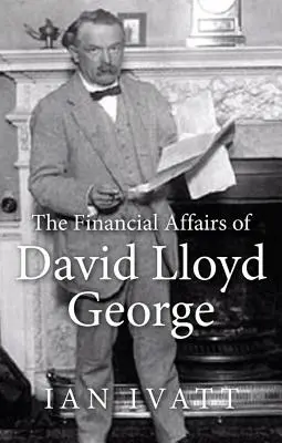 Los asuntos financieros de David Lloyd George - The Financial Affairs of David Lloyd George