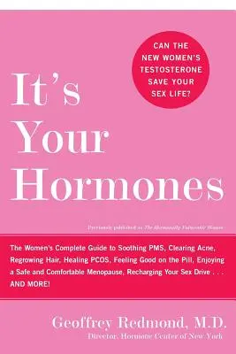 Son tus hormonas: La guía completa de la mujer para calmar el síndrome premenstrual, eliminar el acné, regenerar el cabello, curar la peste bovina, sentirse bien con la píldora, Enj - It's Your Hormones: The Women's Complete Guide to Soothing Pms, Clearing Acne, Regrowing Hair, Healing Pcos, Feeling Good on the Pill, Enj