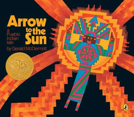 Flecha al Sol: Un cuento de los indios Pueblo - Arrow to the Sun: A Pueblo Indian Tale