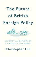 El futuro de la política exterior británica: Seguridad y diplomacia en un mundo después del Brexit - The Future of British Foreign Policy: Security and Diplomacy in a World After Brexit