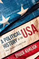 Historia política de Estados Unidos: Una nación bajo Dios - A Political History of the USA: One Nation Under God