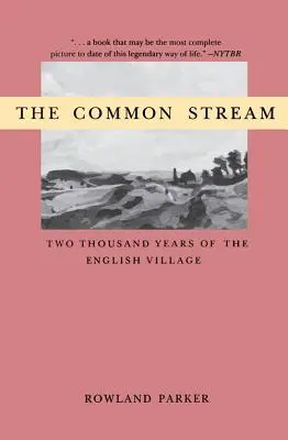 Common Stream el: Dos mil años de aldeas inglesas - Common Stream the: Two Thousand Years of the English Villag