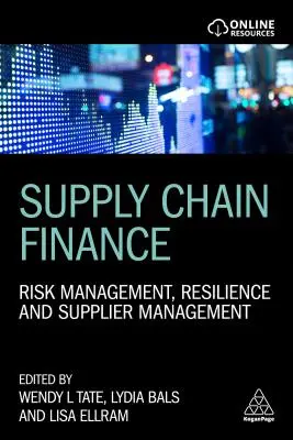 Financiación de la cadena de suministro: Gestión de riesgos, resistencia y gestión de proveedores - Supply Chain Finance: Risk Management, Resilience and Supplier Management