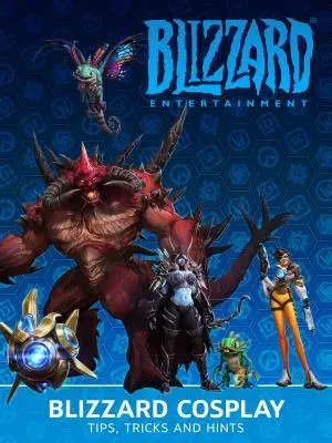 Cosplay de Blizzard: Consejos, trucos y sugerencias - Blizzard Cosplay: Tips, Tricks and Hints