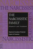 La familia narcisista: Diagnóstico y tratamiento - The Narcissistic Family: Diagnosis and Treatment