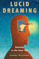 Sueño Lúcido: La puerta al yo interior - Lucid Dreaming: Gateway to the Inner Self