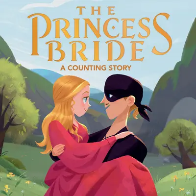 La princesa prometida: Una historia contada - The Princess Bride: A Counting Story