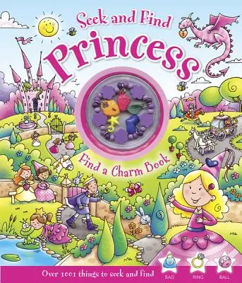 Busca y Encuentra Princesa: Encuentra un Libro de Encantos [Con Pulsera de Encantos] - Seek and Find Princess: Find a Charm Book [With Charm Bracelet]