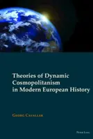 Teorías del cosmopolitismo dinámico en la historia europea moderna - Theories of Dynamic Cosmopolitanism in Modern European History