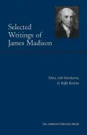 Escritos selectos de James Madison - Selected Writings of James Madison