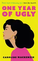 Un año de fealdad - One Year of Ugly