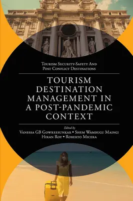 Gestión de destinos turísticos en un contexto pospandémico: Cuestiones globales y soluciones para la gestión de destinos - Tourism Destination Management in a Post-Pandemic Context: Global Issues and Destination Management Solutions