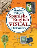 Diccionario Visual Merriam-Webster Español-Inglés - Merriam-Webster's Spanish-English Visual Dictionary