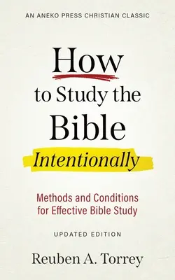 Cómo Estudiar la Biblia Intencionalmente: Métodos y Condiciones para un Estudio Bíblico Eficaz - How to Study the Bible Intentionally: Methods and Conditions for Effective Bible Study