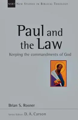 Pablo y la Ley: Cumplir los mandamientos de Dios - Paul and the Law: Keeping the Commandments of God